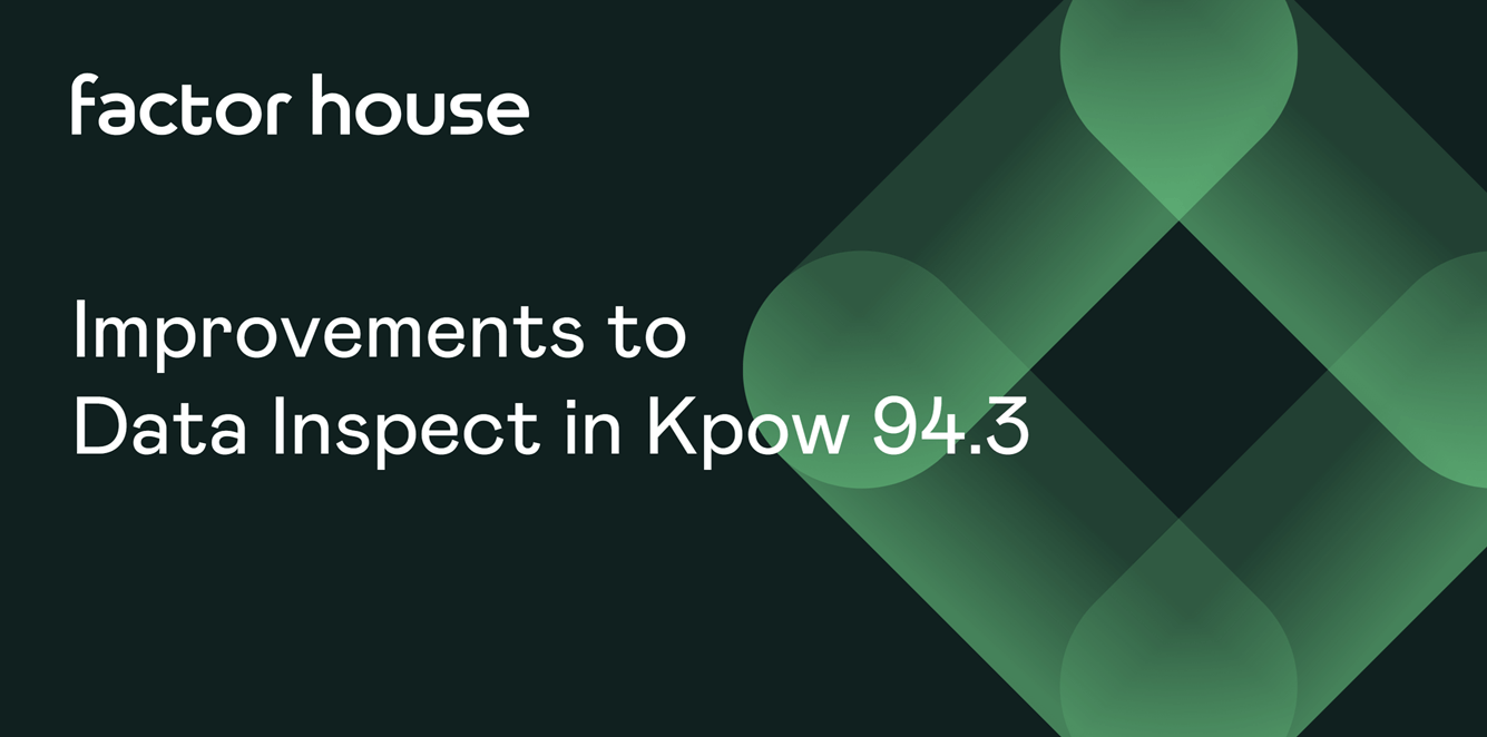 Improvements to Data Inspect in Kpow 94.3